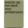 Welzijn op het werk voor ambtenaren door Appels Walter