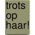 Trots op haar!