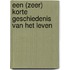 Een (zeer) korte geschiedenis van het leven
