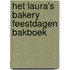 Het Laura's Bakery Feestdagen Bakboek