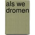 Als we dromen