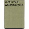 Radführer LF Waterlinieroute by Unknown