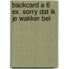 Backcard a 6 ex. Sorry dat ik je wakker bel by Marlies Koers
