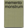 Memento Monstrum door Jochen Till