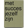 Met succes jezelf zijn door Joyce Meyer