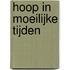 Hoop in moeilijke tijden