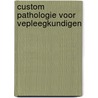 Custom Pathologie voor vepleegkundigen door Onbekend