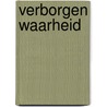 Verborgen waarheid by Finy Sheils-van der Post