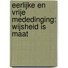 Eerlijke en vrije mededinging: wijsheid is maat door Jan Blockx