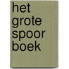 Het Grote Spoor Boek door Guus Veenendaal
