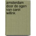 Amsterdam door de ogen van Carel Willink