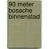 90 Meter Bossche binnenstad
