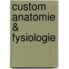 Custom Anatomie & Fysiologie door Frederic H. Martini