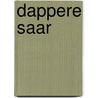 Dappere Saar by Geesje vogelaar-van Mourik