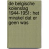 De Belgische Kolenslag 1944-1951: Het mirakel dat er geen was by Guy Coppieters