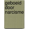 Geboeid door narcisme door Diane Ruthgeerts