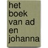 Het boek van Ad en Johanna