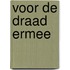 Voor de draad ermee