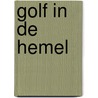 Golf in de Hemel door Jan Heemskerk