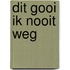 Dit gooi ik nooit weg