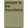 Escape to the Mountains door Sven van der Woude