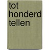 Tot honderd tellen door Cato van Burgh