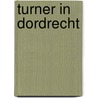Turner in Dordrecht door Sander Paarlberg