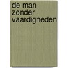 De man zonder vaardigheden by Michiel Richards
