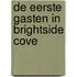 De eerste gasten in Brightside Cove