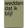 Wedden dat ik blijf door Marijke Vos