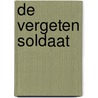 De vergeten soldaat door Guy Sajer