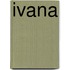 Ivana