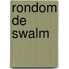 Rondom de Swalm door Chris Rozema