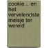 Cookie... en het vervelendste meisje ter wereld