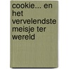 Cookie... en het vervelendste meisje ter wereld by Konnie Huq