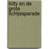 Kitty en de grote lichtjesparade door Paula Harrison