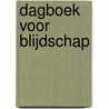 Dagboek voor blijdschap door Onbekend