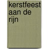 Kerstfeest aan de Rijn door C. Van de End