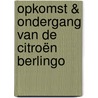 Opkomst & ondergang van de Citroën Berlingo door Jo Komkommer