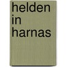 Helden in harnas door Onbekend