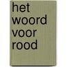 Het woord voor rood by Jon McGregor