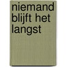 Niemand blijft het langst door Gerry van der Linden