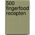 500 fingerfood recepten