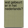 Wat gebeurt er in het Nederlands?  door Nicoline van der Sijs