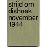 Strijd om Dishoek november 1944 door Hans Houterman