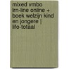 MIXED vmbo LRN-line online + boek Welzijn kind en jongere | LIFO-totaal door Onbekend