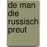 De man die Russisch preut door Anne Doornbos