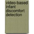 Video-based infant discomfort detection
