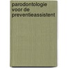 Parodontologie voor de preventieassistent by Marion Seuntjens