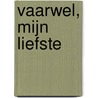 Vaarwel, mijn liefste by Sara Alptekin